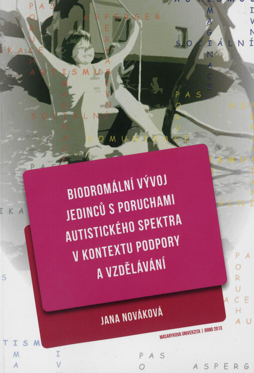 Biodromální vývoj jedinců s poruchami autistického spektra v kontextu podpory a vzdělávání