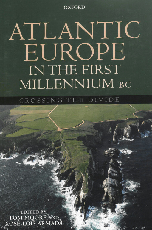 Atlantic Europe in the first millennium BC :crossing the divide