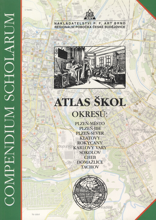 Atlas škol okresů: Plzeň-město, Plzeň-jih, Plzeň-sever, Klatovy, Rokycany, Karlovy Vary, Sokolov, Cheb, Domažlice, Tachov