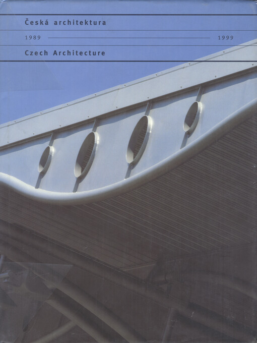 Česká architektura =: Czech architecture : 1989-1999