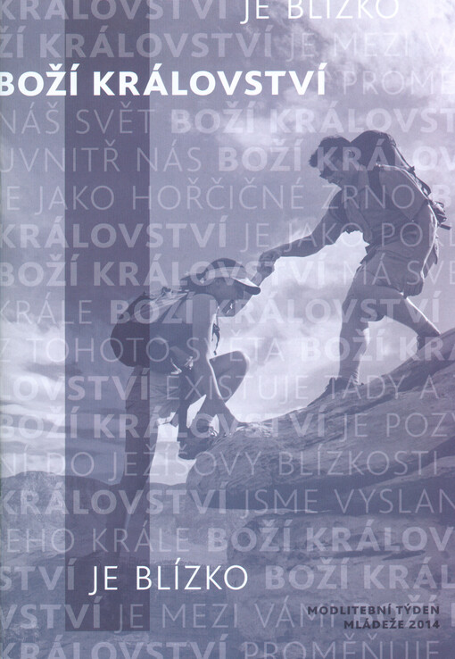 Boží království je blízko :modlitební týden mládeže 2014