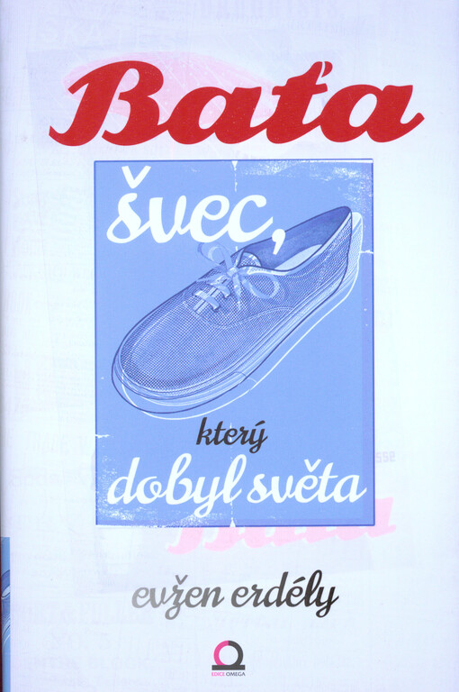 Baťa švec, který dobyl světa