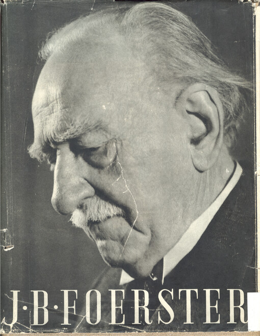 J.B. Foerster :jeho životní pouť a tvorba 1859-1949