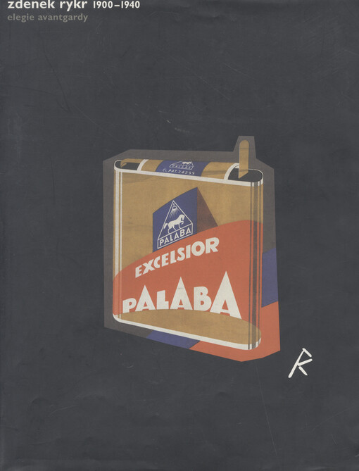 Zdenek Rykr 1900-1940: elegie avantgardy