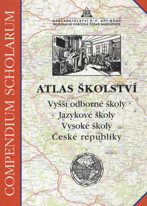 Atlas školství : vyšší odborné školy, jazykové školy, vysoké školy České republiky   