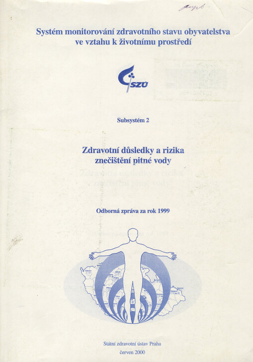 Zdravotní důsledky a rizika znečištění pitné vody : odborná zpráva za rok 1999   