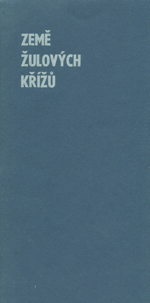Země žulových křížů :antologie poezie z Jesenicka I.