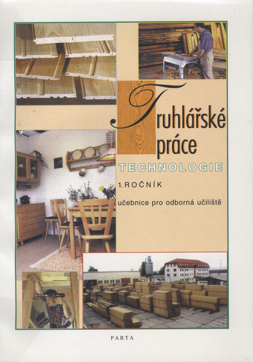 Truhlářské práce : technologie : 1. ročník : učebnice pro odborná učiliště