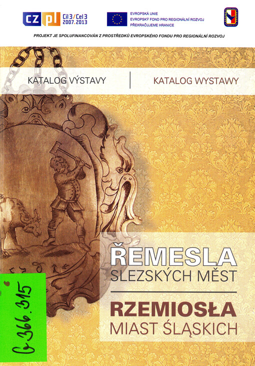 Řemesla slezských měst :katalog výstavy = Rzemiosła miast śląskich : katalog wystawy