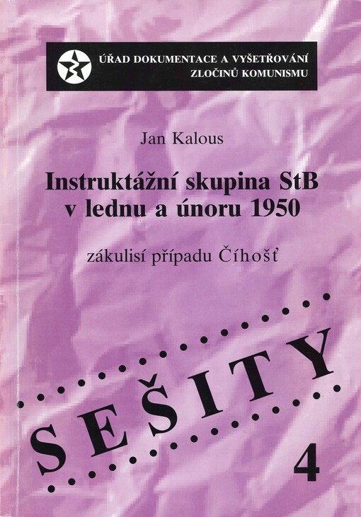 Instruktážní skupina StB v lednu a únoru 1950: zákulisí případu Číhošť