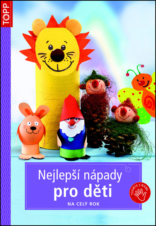 Nejlepší nápady pro děti na celý rok - TOPP