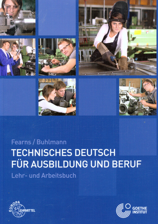 Technisches Deutsch für Ausbildung und Beruf :Lehr- und Arbeitsbuch