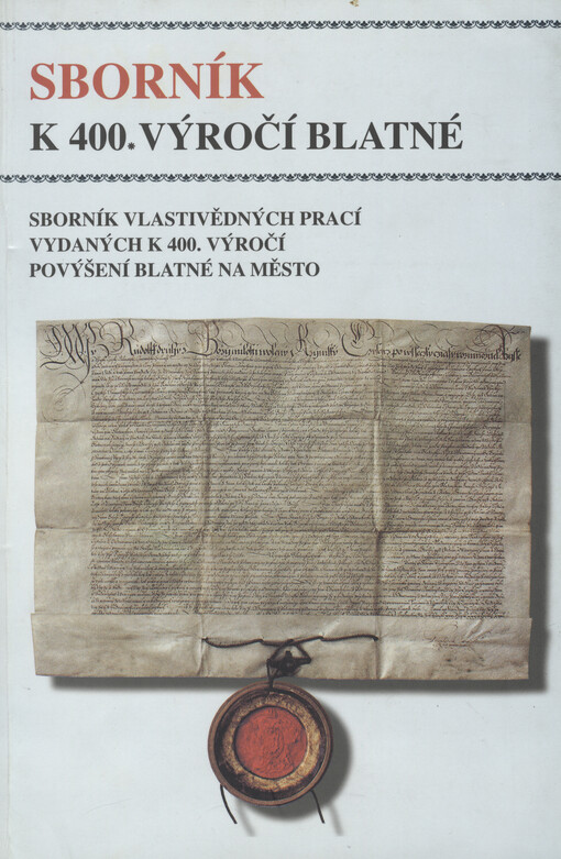 Sborník k 400. výročí povýšení Blatné na město