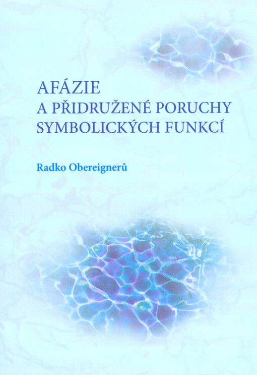 Afázie a přidružené poruchy symbolických funkcí