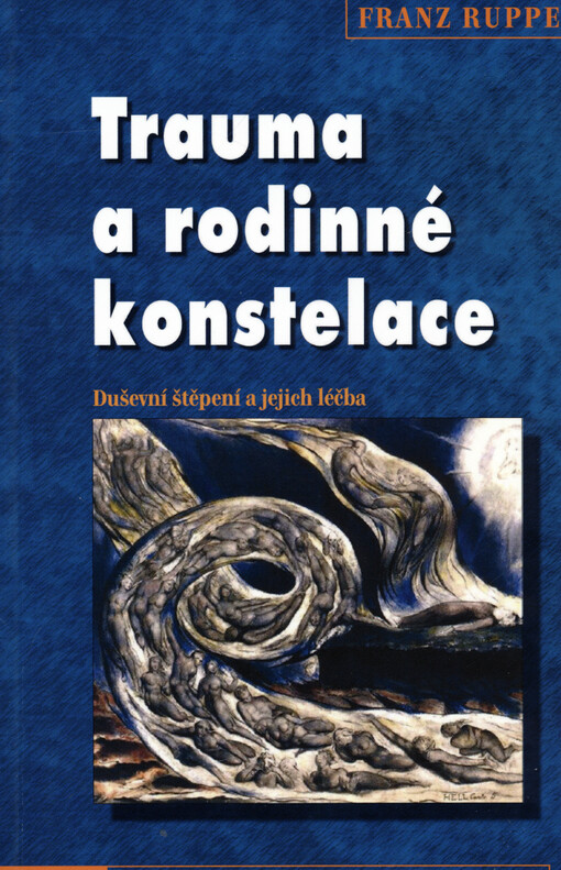 Trauma a rodinné konstelace :psychické disociace a jejich léčba, Vyd. 2.