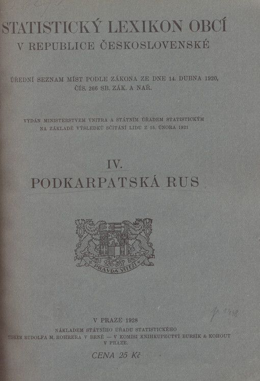 Statistický lexikon obcí v Podkarpatské Rusi :Úřední seznam míst podle zákona ze dne 14. dubna 1920, čís. 266 Sb. z. a n.
