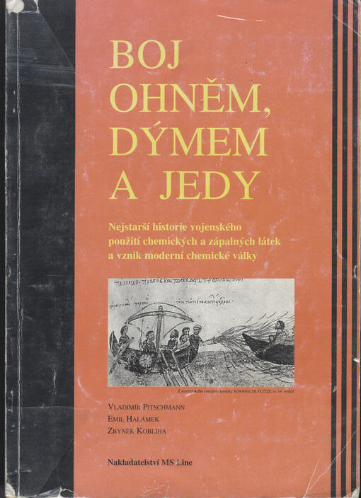 Boj ohněm, dýmem a jedy : nejstarší historie vojenského použití chemických a zápalných látek a vznik moderní chemické války