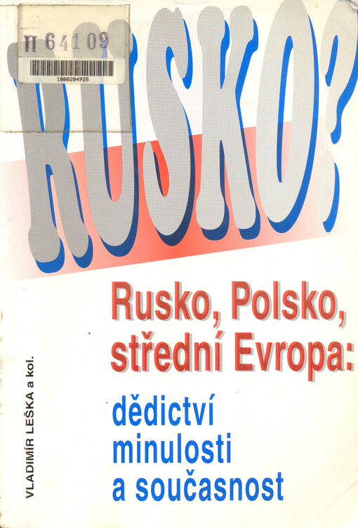 Rusko, Polsko, střední Evropa: dědictví minulosti a současnost    