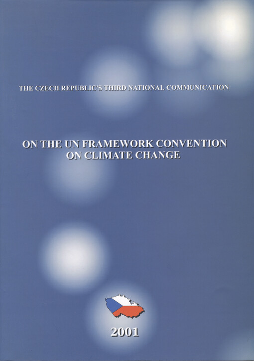 The Czech Republic's third national communication on the UN framework convention on climate change