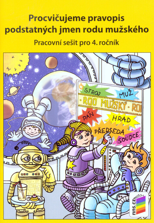 Procvičujeme pravopis podstatných jmen rodu mužského :pracovní sešit pro 4. ročník