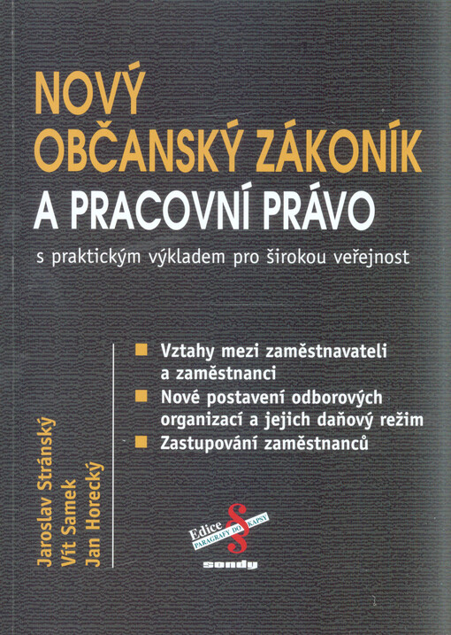 Nový občanský zákoník a pracovní právo :s praktickým výkladem pro širokou veřejnost