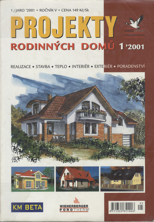 Projekty rodinných domů 1 '2001 : realizace, stavba, teplo, interiéry, exteriér, poradenství   