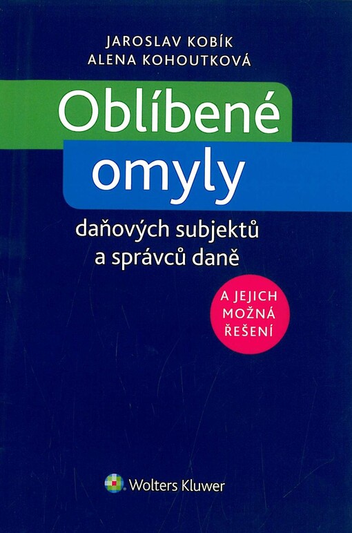 Oblíbené omyly daňových subjektů a správců daně a jejich možná řešení