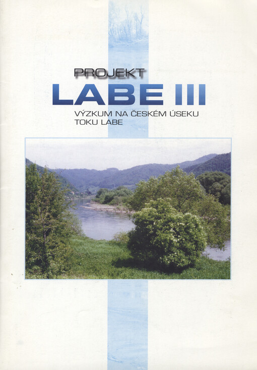 Projekt Labe III : výzkum na českém úseku toku Labe