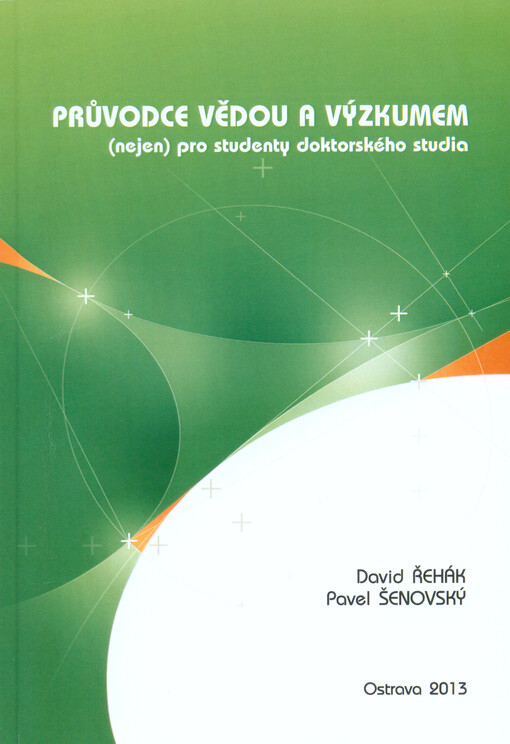 Průvodce vědou a výzkumem (nejen) pro studenty doktorského studia