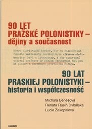 90 let pražské polonistiky - dějiny a současnost