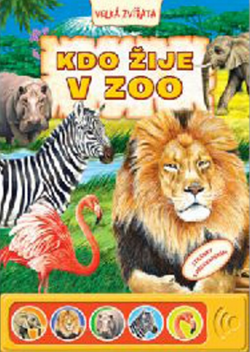 Kdo žije v ZOO - Zvuková knížka