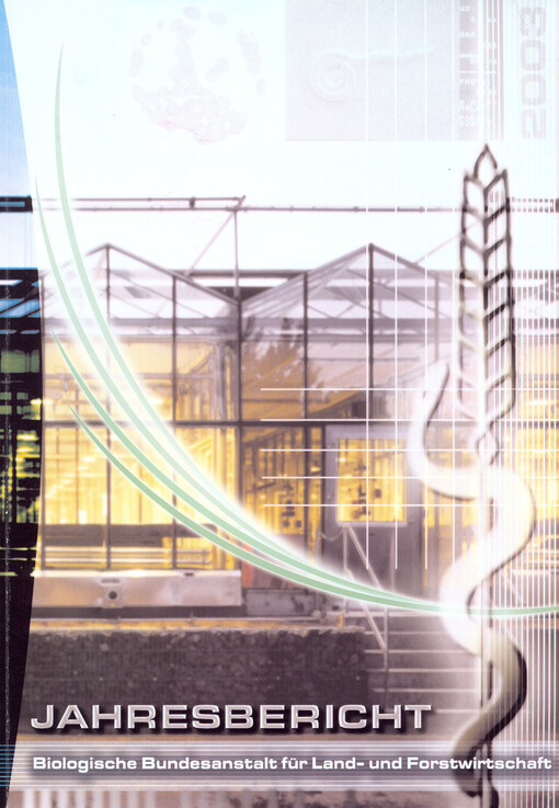 Jahresbericht :Biologische Bundesanstalt für Land- und Forstwirtschaft, Berlin und Braunschweig
