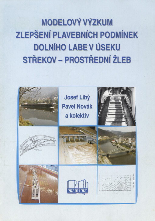 Modelový výzkum zlepšení plavebních podmínek dolního Labe v úseku Střekov - Prostřední Žleb