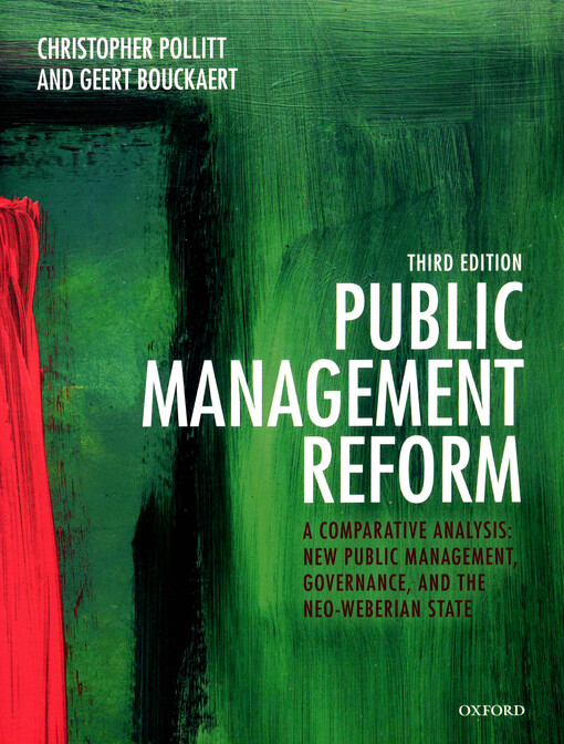 Public management reform :a comparative analysis - new public management, governance, and the neo-weberian state