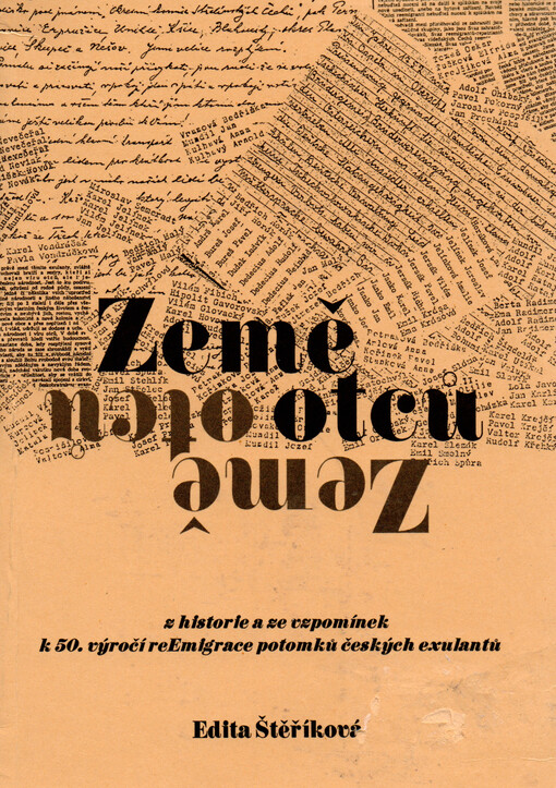 Země otců :z historie a ze vzpomínek k 50. výročí reemigrace potomků českých exulantů