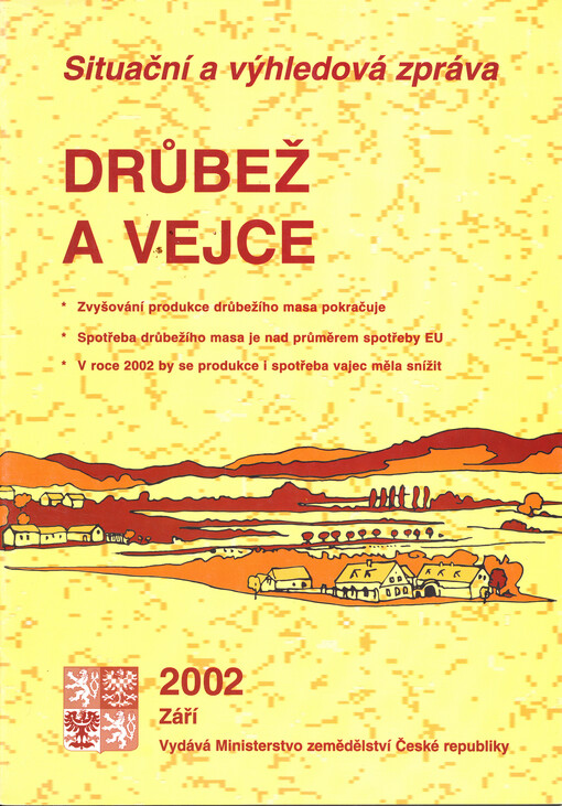 Drůbež a vejce : situační a výhledová zpráva. Září 2002