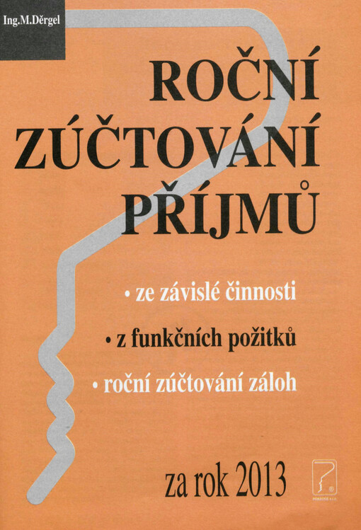 Roční zúčtování příjmů ze závislé činnosti, z funkčních požitků, roční zúčtování záloh za rok 2013