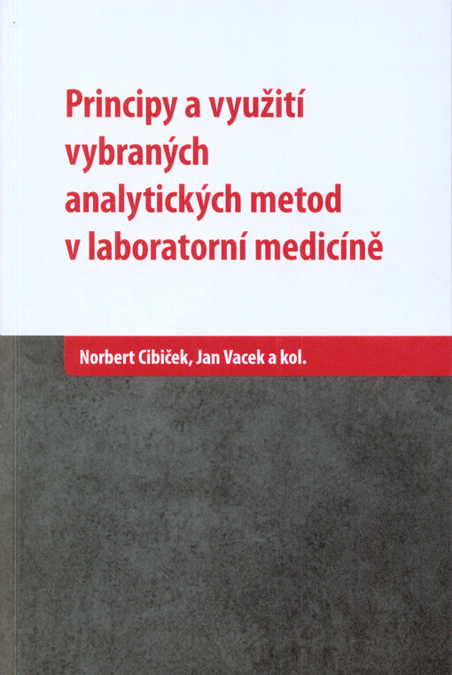 Principy a využití vybraných analytických metod v laboratorní medicíně