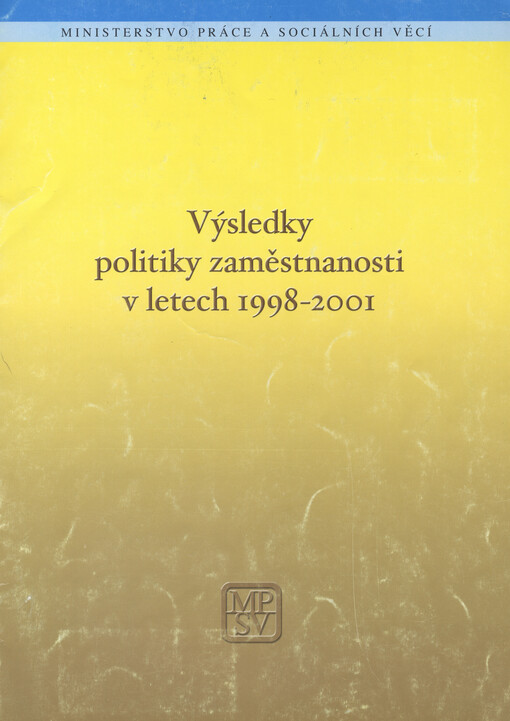 Výsledky politiky zaměstnanosti v letech 1998-2001