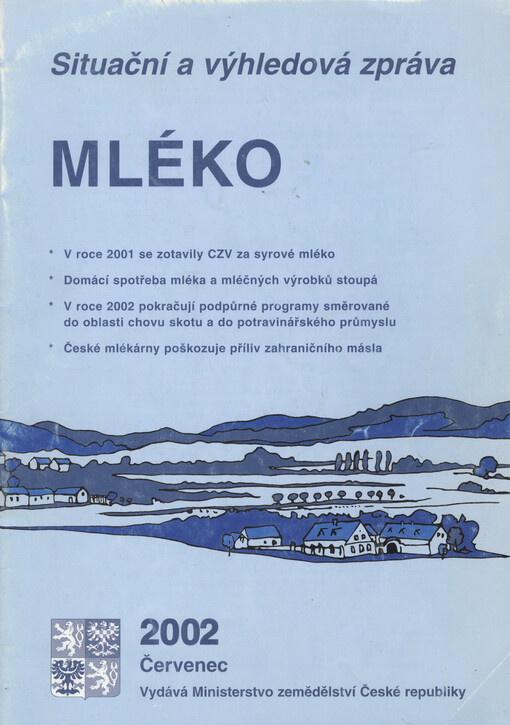Mléko : situační a výhledová zpráva. 2002. [1]