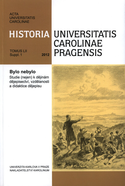 Bylo nebylo :studie (nejen) k dějinám dějepisectví, vzdělanosti a didaktice dějepisu