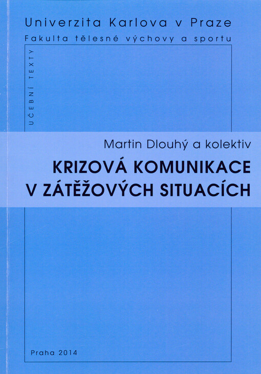 Krizová komunikace v zátěžových situacích