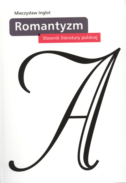 Romantyzm : słownik literatury polskiej