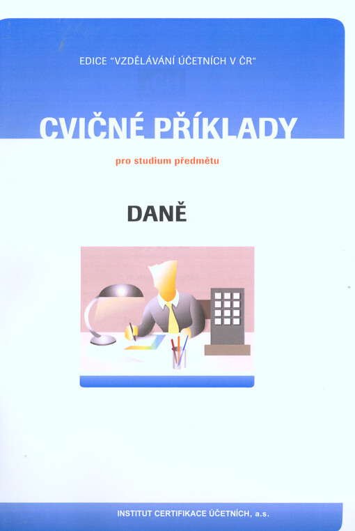 Cvičné příklady pro studium předmětu Daně