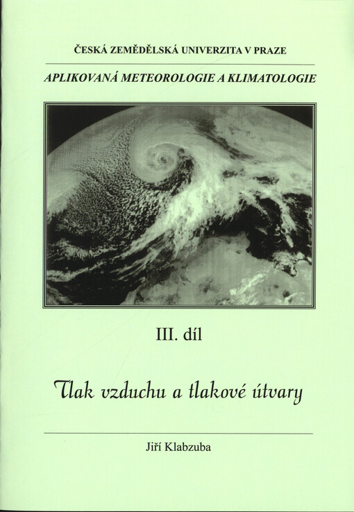 Aplikovaná meteorologie a klimatologie. III. díl, Tlak vzduchu a tlakové útvary