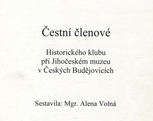 Čestní členové Historického klubu při Jihočeském muzeu v Českých Budějovicích