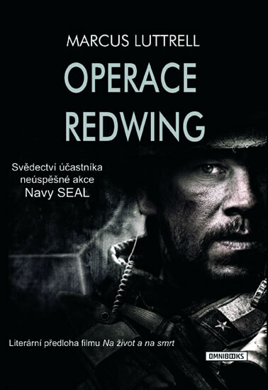 Operace Redwing :svědectví účastníka neúspěšné bojové akce Navy SEAL