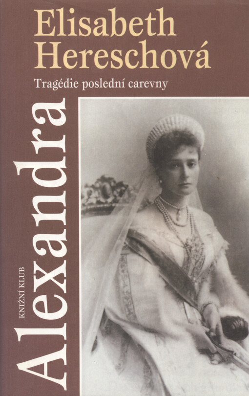 Alexandra: tragédie poslední carevny