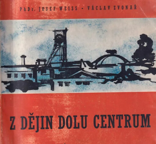 Z dějin Dolu Centrum