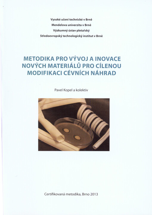 Metodika pro vývoj a inovace nových materiálů pro cílenou modifikaci cévních náhrad